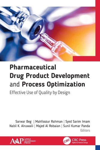 Pharmaceutical Drug Product Development and Process Optimization Effective Use of Quality by Design