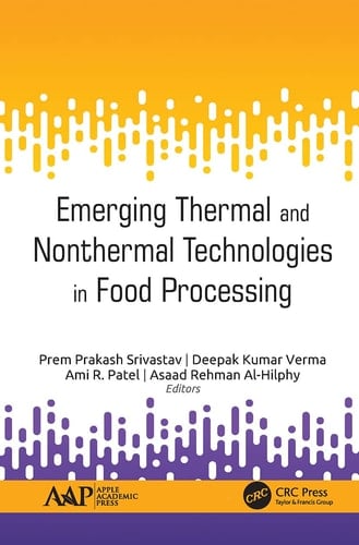 Emerging Thermal and Nonthermal Technologies in Food Processing