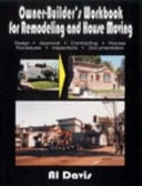 Owner-Builder's Workbook for Remodeling and House Moving