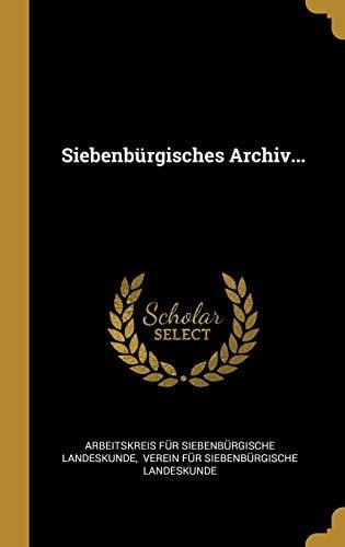 Siebenbürgisches Archiv...