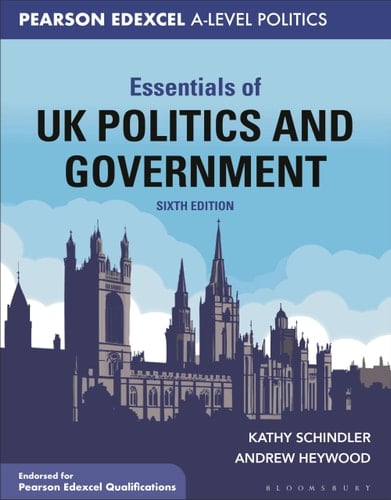 Essentials of UK Politics and Government For Edexcel A-level Politics