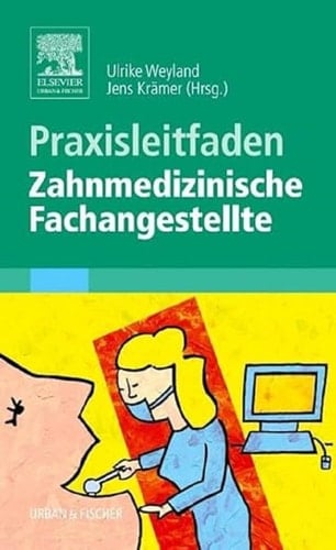 Praxisleitfaden zahnmedizinische Fachangestellte