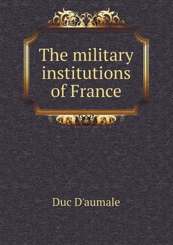 The military institutions of France