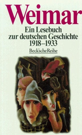 Weimar ein Lesebuch zur deutschen Geschichte, 1918-1933