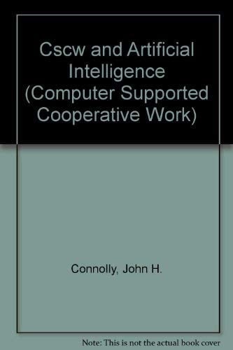 Cscw and Artificial Intelligence (Computer Supported Cooperative Work)