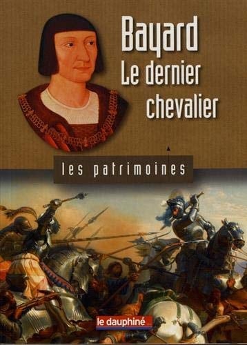Bayard, le dernier chevalier