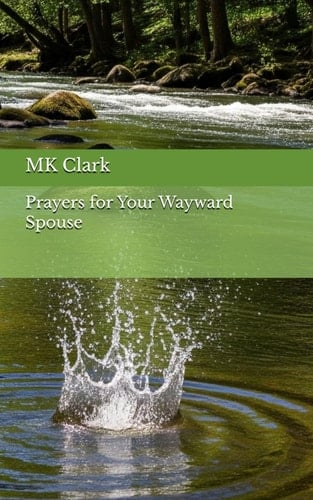 Prayers for Your Wayward Spouse
