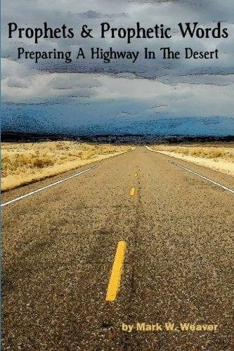 Prophets and Prophetic Words Preparing a Highway in the Desert