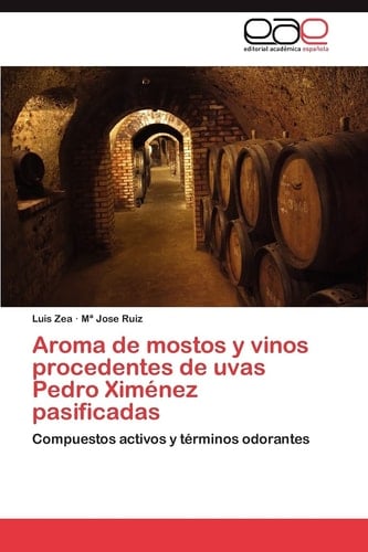 Aroma de Mostos Y Vinos Procedentes de Uvas Pedro Ximénez Pasificadas