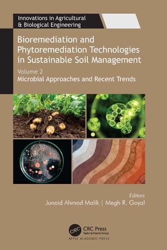 Bioremediation and Phytoremediation Technologies in Sustainable Soil Management Volume 2: Microbial Approaches and Recent Trends
