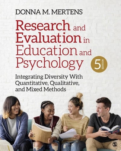 Research and Evaluation in Education and Psychology Integrating Diversity With Quantitative, Qualitative, and Mixed Methods