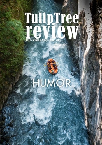 TulipTree Review Fall/Winter 2025 Humor issue #18