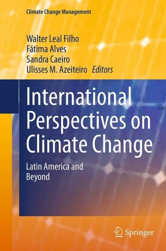 International Perspectives on Climate Change Latin America and Beyond