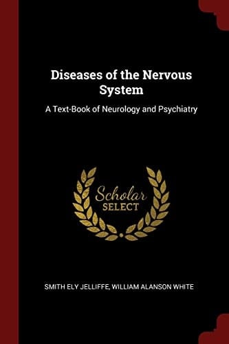 Diseases of the Nervous System A Text-Book of Neurology and Psychiatry