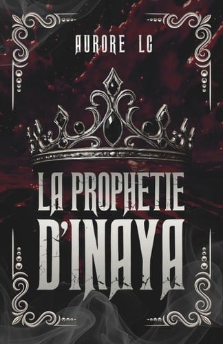 La Prophétie d'Inaya (French Edition)