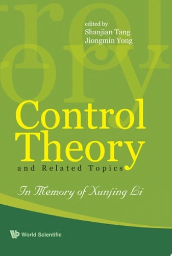 Control Theory and Related Topics In Memory of Xunjing Li : Fudan University, China, 3-5 June 2005