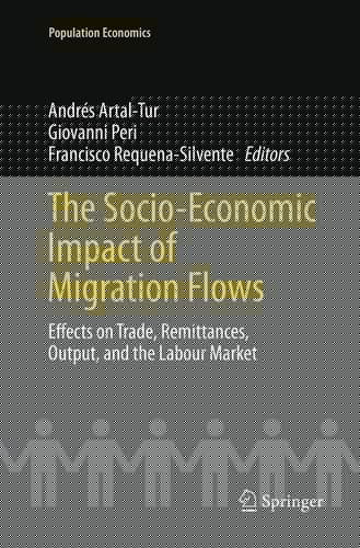 The Socio-Economic Impact of Migration Flows Effects on Trade, Remittances, Output, and the Labour Market