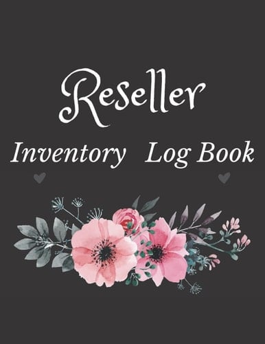Reseller Inventory Log Book: Inventory for Small Business Help Organize Inventory To Resell Online