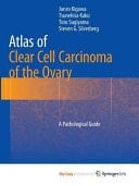 Atlas of Clear Cell Carcinoma of the Ovary A Pathological Guide