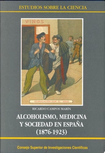 Alcoholismo, medicina y sociedad en España (1876-1923)