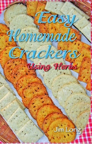 Easy Homemade Crackers Using Herbs Recipes for Making Your Own Crackers