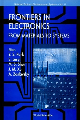 Frontiers In Electronics: From Materials To Systems, 1999 Workshop On Frontiers In Electronics