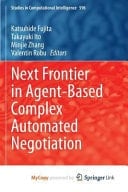 Next Frontier in Agent-based Complex Automated Negotiation