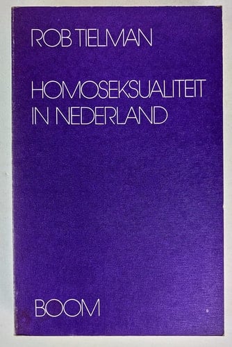 Homoseksualiteit in Nederland: Studie van een emancipatiebeweging (Dutch Edition)