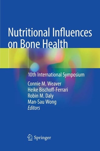 Nutritional Influences on Bone Health 10th International Symposium