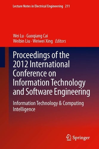 Proceedings of the 2012 International Conference on Information Technology and Software Engineering Information Technology & Computing Intelligence