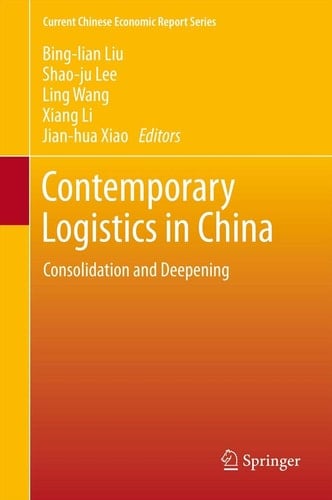 Contemporary Logistics in China Consolidation and Deepening