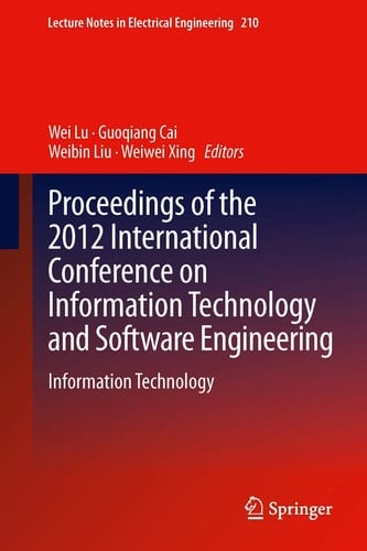 Proceedings of the 2012 International Conference on Information Technology and Software Engineering Information Technology