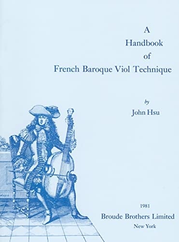 Handbook of French Baroque Viol Technique