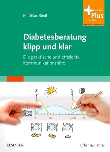 Diabetesberatung klipp und klar Die praktische und effiziente Kommunikationshilfe - mit Zugang zum Elsevier-Portal