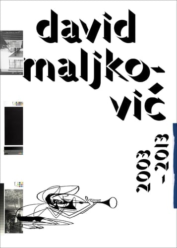 David Maljković 2003-2013