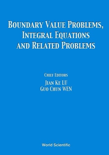 Boundary Value Problems, Integral Equations And Related Problems - Proceedings Of The International Conference