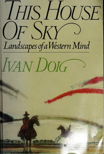 This House Of Sky: Landscapes of a Western Mind