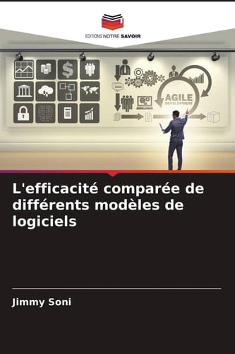 L'efficacité comparée de différents modèles de logiciels (French Edition)