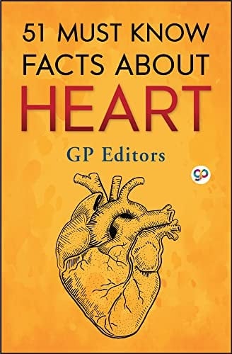 51 Must Know Facts About Heart (General Press)