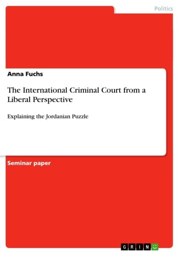 The International Criminal Court from a Liberal Perspective Explaining the Jordanian Puzzle