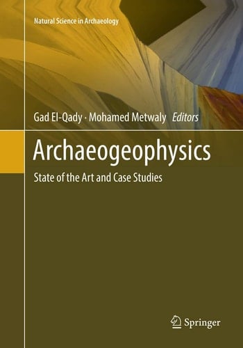 Archaeogeophysics State of the Art and Case Studies