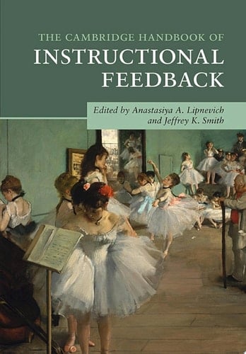 The Cambridge Handbook of Instructional Feedback