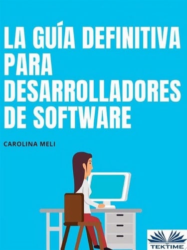 La Guía Definitiva Para Desarrolladores De Software Trucos Y Conseños