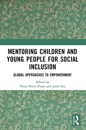 Mentoring Children and Young People for Social Inclusion Global Approaches to Empowerment