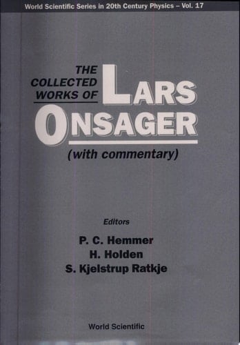 Collected Works Of Lars Onsager, The (With Commentary) (With Commentary)