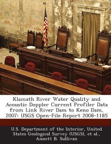 Klamath River Water Quality and Acoustic Doppler Current Profiler Data from Link River Dam to Keno Dam, 2007: USGS Open-File Report 2008-1185