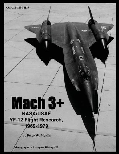 Mach 3+ Nasa/Usaf Yf-12 Flight Research, 1969-1979