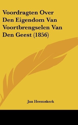 Voordragten Over Den Eigendom Van Voortbrengselen Van Den Geest (1856) (Chinese Edition)