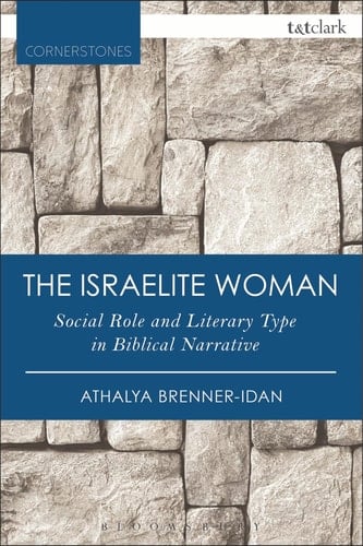 The Israelite Woman Social Role and Literary Type in Biblical Narrative