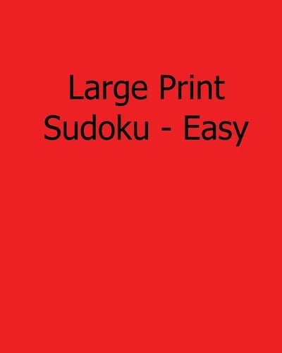 Large Print Sudoku - Easy Fun, Large Print Sudoku Puzzles